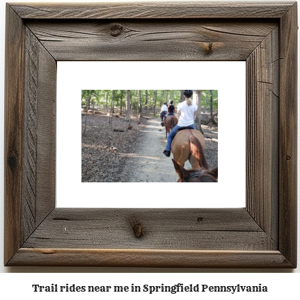 trail rides near me in Springfield, Pennsylvania